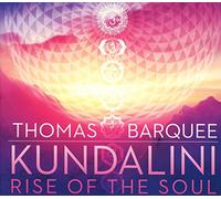 Thomas Barquee - Kundalini: Rise Of The Soul