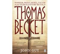 [ Thomas Becket Warrior, Priest, Rebel, Victim: A 900-year-old Story Retold ] [ THOMAS BECKET WARRIOR, PRIEST, REBEL, VICTIM: A 900-YEAR-OLD STORY RETOLD ] BY Guy, John ( AUTHOR ) Apr-25-2013 Paperback