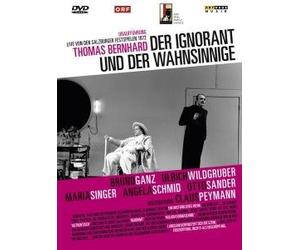 Thomas Bernhard - Der Ignorant und der Wahn...