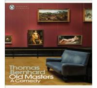 Thomas Bernhard Old Masters : A Comedy Paperback Book Thomas Bernhard Multicolor