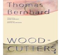 Thomas Bernhard Woodcutters Paperback Book Thomas Bernhard Multicolor