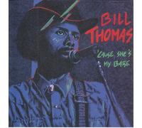 Thomas,Bill - Cause She'S My Babe