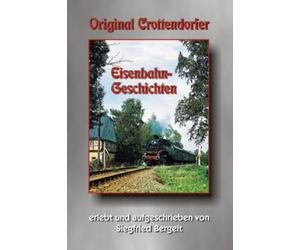 Thomas Böttger Siegfried B Original Crottendorfer Eisenbahngesch (Hardback)