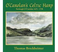 Thomas Breckheimer - O'Carolan's Celtic Harp (Turlough O'Carolan 1670-1738)