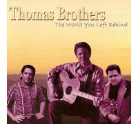 Thomas Brothers - The World You Left Behind
