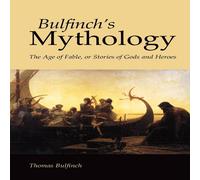 Thomas Bulfinch Bulfinch's Mythology, Large-Print Edition Paperback Book Thomas Bulfinch Multicolor