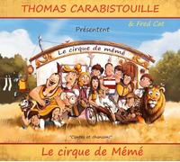 Thomas Carabistouille - Thomas Carabistouille - Le Cirque De Meme