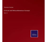 Thomas Carlyle Critical & Miscellaneous Essays:Vol. II Hardcover Book Thomas Carlyle Multicolor