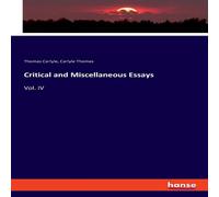 Thomas Carlyle Critical & Miscellaneous Essays:Vol. IV Paperback Book Thomas Carlyle Multicolor