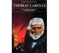 Thomas Carlyle (Modern Critical Views S.)