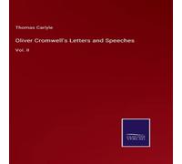 Thomas Carlyle Oliver Cromwell's Letters & Speeches:Vol. II Hardcover Book Thomas Carlyle Multicolor