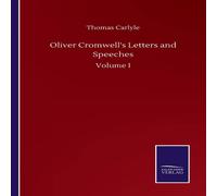 Thomas Carlyle Oliver Cromwell's Letters & Speeches:Volume I Paperback Book in White Thomas Carlyle White