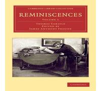 Thomas Carlyle Reminiscences - Volume 1 Paperback Book Thomas Carlyle Multicolor
