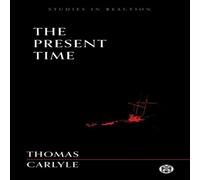 Thomas Carlyle The Present Time - Imperium Press (Studies in Reaction) Paperback Book Thomas Carlyle Multicolor
