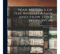 Thomas Carter War Medals of the British Army & How They Were Won Paperback Book Thomas Carter Multicolor