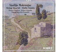 Thomas Christian - Vasilije Mokranjac: String Quartet/Violin Sonata