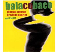 Thomas Clausen Brazilian Quartet - Balacobaco