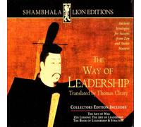 Thomas Cleary - Way Of Leadership: Ancient Strategies For Success