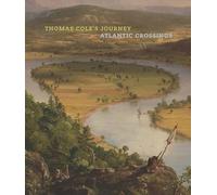 Thomas Cole`s Journey - Atlantic Crossings (Fashion Studies)