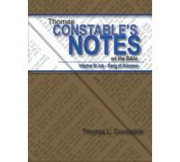 Thomas Constables Notes on the Bible: Vol III Job-Song of Solomon