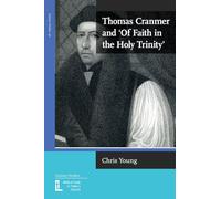 Thomas Cranmer and 'Of Faith in the Holy Trinity': 90 (Latimer Studies)