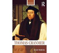 Thomas Cranmer (Routledge Historical Biographies)