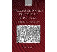 Null - Thomas Cranmer's Doctrine of Repentance Renewing the Power to - J555z