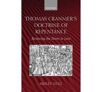 Null - Thomas Cranmer's Doctrine of Repentance Renewing the Power to - J555z