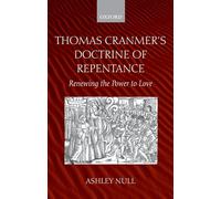 Null - Thomas Cranmer's Doctrine of Repentance Renewing the Power to - J555z