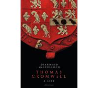 Thomas Cromwell: A Life