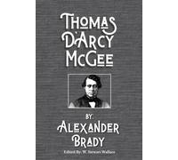 Thomas D'Arcy McGee (Founders of Canada Series)