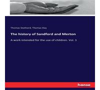 Thomas Day The history of Sandford & Merton:A work intended for the use of Thomas Day Multicolor