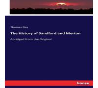 Thomas Day The History of Sandford & Merton:Abridged from the Original Thomas Day Multicolor