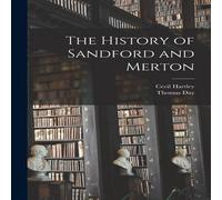 Thomas Day The History of Sandford & Merton Paperback Book Thomas Day Multicolor