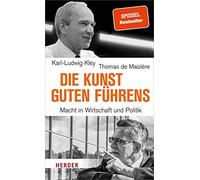 Thomas de Maizière Karl Die Kunst guten Führens: Macht in Wirtschaft (Hardback)
