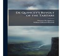 Thomas De Quincey De Quincey's Revolt of the Tartars Paperback Book Thomas De Quincey Multicolor