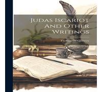 Thomas De Quincey Judas Iscariot & Other Writings Hardcover Book Thomas De Quincey Multicolor