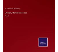Thomas De Quincey Literary Reminiscences:Vol. I Hardcover Book Thomas De Quincey Multicolor