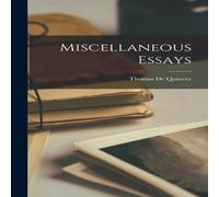 Thomas De Quincey Miscellaneous Essays Hardcover Book in White Thomas De Quincey White