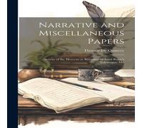 Thomas De Quincey Narrative & Miscellaneous Papers: System of the Heavens as Thomas De Quincey Multicolor