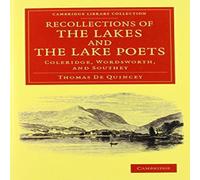 Thomas De Quincey Recollections of the Lakes & the Lake Poets: Coleridge Thomas De Quincey Multicolor