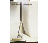 Thomas Demand: Model Studies I & II