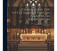 Thomas Dialogus De Vitis Sanctorum Fratrum Minorum Hardcover Book Thomas Multicolor