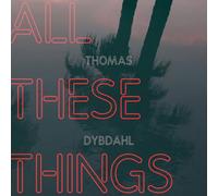 Thomas Dybdahl - All These Things [VINYL]