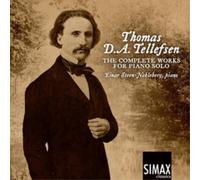 Tellefsen: The Complete Works for Solo Piano