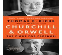 Thomas E. Ricks Churchill & Orwell: The Fight for Freedom Paperback Book Thomas E. Ricks Multicolor