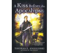 Thomas E. Sniegoski A Kiss Before the Apocalypse (Paperback) Remy Chandler Novel