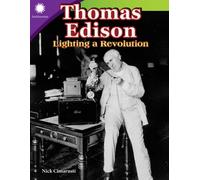 Thomas Edison : Lighting a Revolution