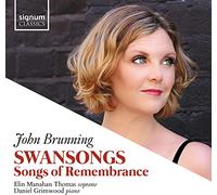 Thomas, Elin Manahan - John Brunning: Swansongs: Songs Of Remembrance