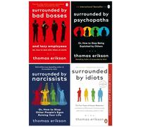 Thomas Erikson 4 Books Collection Set (Surrounded by Narcissists, Surrounded By Psychopaths, Surrounded By Idiots & Surrounded by Bad Bosses and Lazy Employees)